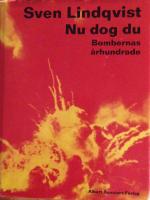 Nu dog du. Bombernas &aring;rhundrade
