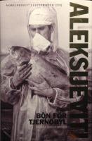 B&ouml;n f&ouml;r Tjernobyl. Kr&ouml;nika &ouml;ver framtiden