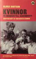 Kvinnor p&aring; gr&auml;nsen till genombrott : grupportr&auml;tt av Tidevarvets kvinnor