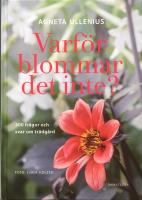 Varf&ouml;r blommar det inte? 300 fr&aring;gor och svar om tr&auml;dg&aring;rd