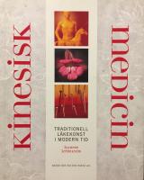 Kinesisk medicin. Traditionell l&auml;kekonst i modern tid