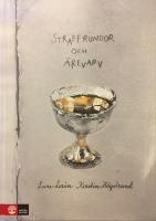 Straffrundor och &auml;revarv. Brev och bilder 2004-2006