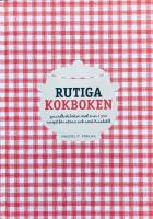 Rutiga kokboken. Grundkokboken med &ouml;ver 1500 recept f&ouml;r stora och sm&aring; hush&aring;ll