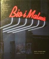 Bio i Malm&ouml;. Malm&ouml;s biografer genom tiderna