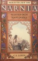 H&auml;sten och hans pojke. Ber&auml;ttelsen om Narnia, tredje boken