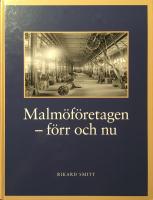 Malm&ouml;f&ouml;retagen - f&ouml;rr och nu