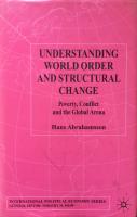 Understanding world order and structural change: poverty, conflict, and the global arena