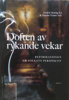 Doften av rykande vekar. Reformationen ur folkets perspektiv