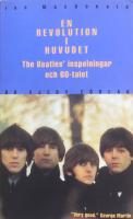 En revolution i huvudet. The Beatles inspelningar och 60-talet