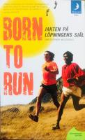 Born to run. Jakten på löpningens själ