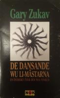 De dansande Wu Li-m&auml;starna : En &ouml;versikt &ouml;ver den nya fysiken