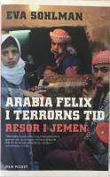 Arabia Felix i terrorns tid. Resor i Jemen