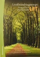 Livsf&ouml;r&auml;ndringsterapi - LiFT : en v&auml;g till st&ouml;rre personlig mognad