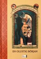 En olustig b&ouml;rjan - Syskonen Baudelaires olycksaliga liv, del 1 