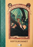 Reptilrummet - Syskonen Baudelaires olycksaliga liv, del 2