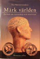 M&auml;rk v&auml;rlden. En bok om vetenskap och intuition