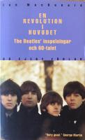 En revolution i huvudet. The Beatles inspelningar och 60-talet