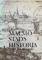 Malm&ouml; stads historia, andra delen: 1500-1820