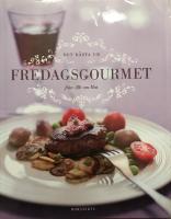 Det b&auml;sta ur fredagsgourmet fr&aring;n Allt om Mat