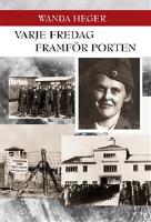 Varje fredag framf&ouml;r porten