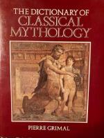 The dictionary of classical mythology