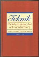 Teknik f arbete inom v&aring;rd o social omsorg
