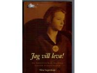 Jag vill leva! : en skolflickas dagbok under Stalintiden