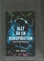 Allt &auml;r en konspiration : en resa genom underlandet