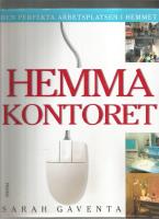 Hemmakontoret : den perfekta arbetsplatsen i hemmet