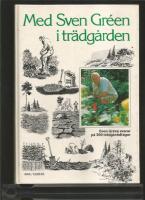 Med Sven Gr&eacute;en i tr&auml;dg&aring;rden