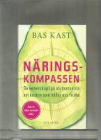 N&auml;ringskompassen : de vetenskapliga slutsatserna om kosten som h&aring;ller oss friska