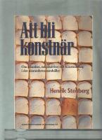 Att bli konstn&auml;r, Om identitet, subjektivitet och konstn&auml;rskap i det senmodernistiska samh&auml;llet
