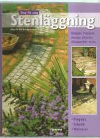 Stenl&auml;ggning : projekt, teknik, material : g&aring;ngar, trappor, murar, altaner, stenpartier m.m.