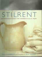 Stilrent : inredningsid&eacute;er f&ouml;r hemmets alla rum