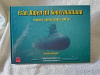 Fr&aring;n Hajen till S&ouml;dermanland : Svenska ub&aring;tar under 100 &aring;r