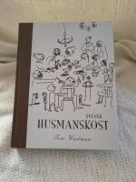 Svensk husmanskost : En samling gamla svenska recept anpassade till v&aring;r tids moderna matlagningsmetoder