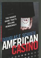 American casino : the rigged game that's killing democracy