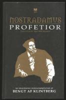 Nostradamus profetior : quatrainer i urval om v&auml;rldens &ouml;den 1555-2797