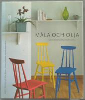 M&aring;la och olja : Traditionella ytbehandlingsmetoder inomhus