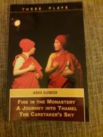 Three plays - Fire in the monastery, A journey into Thamel and The caretaker's sky