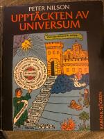 Uppt&auml;ckten av universum : ess&auml;er om m&auml;nniskor och v&auml;rldsbilder