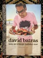 David Batras inte s&aring; tr&aring;kiga indiska mat