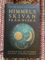 Himmelsskivan fr&aring;n Nebra : nyckeln till en svunnen kultur i Europas hj&auml;rta