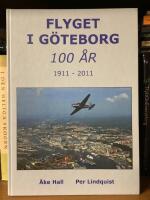 Flyget i G&ouml;teborg 100 &aring;r 1911-2011