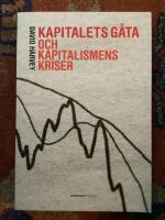 Kapitalets g&aring;ta och kapitalismens kriser
