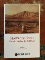 Mars Colonies - Plans for Settling the Red Planet