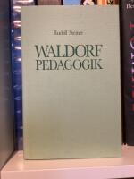 Waldorfpedagogik : antroposofisk m&auml;nniskokunskap som grund f&ouml;r undervisning och uppfostran