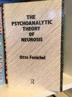 The Psychoanalytic Theory of Neurosis