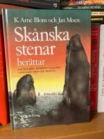 Sk&aring;nska stenar ber&auml;ttar : [om bataljer, h&auml;ndelser, legender, m&auml;nnisko&ouml;den och skr&ouml;nor]