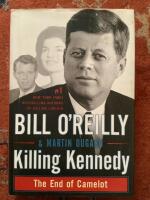Killing Kennedy : the end of Camelot